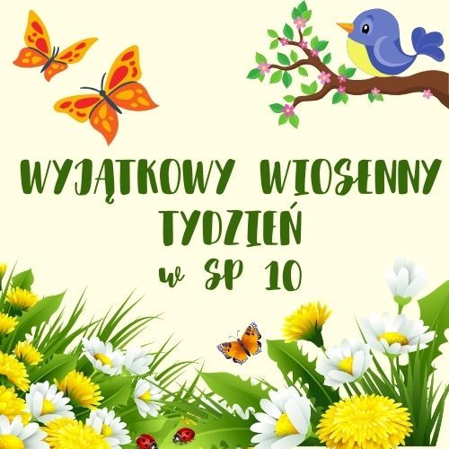 Wyjątkowy wiosenny tydzień w SP 10